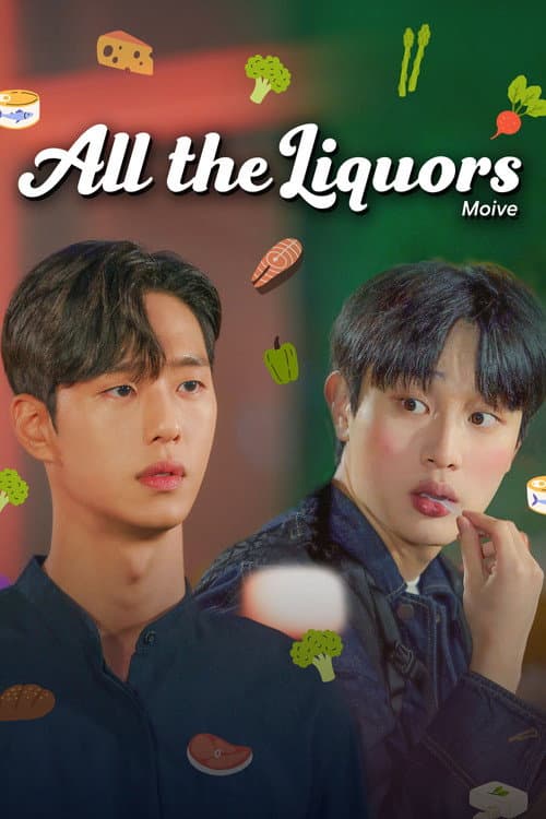 All the Liquors The Movie
