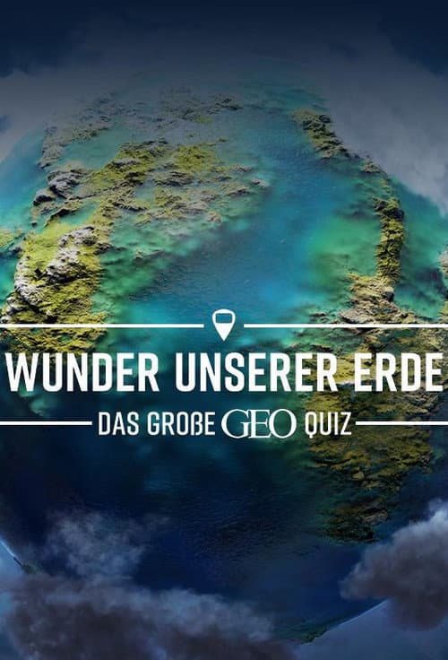 Wunder unserer Erde – Das große Geo-Quiz