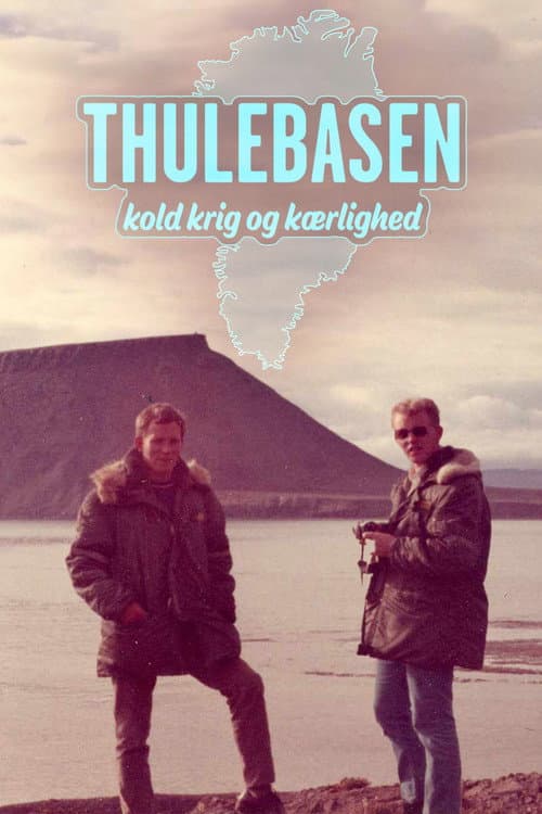Thulebasen - Kold krig og Kærlighed