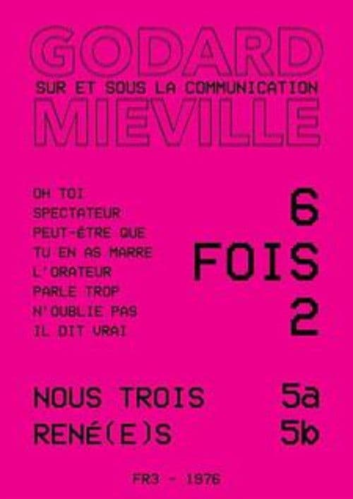 Six fois deux/Sur et sous la communication 5a & 5b : Nous trois & René(e)s