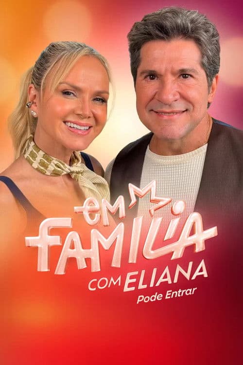 Em Família com Eliana: Pode Entrar