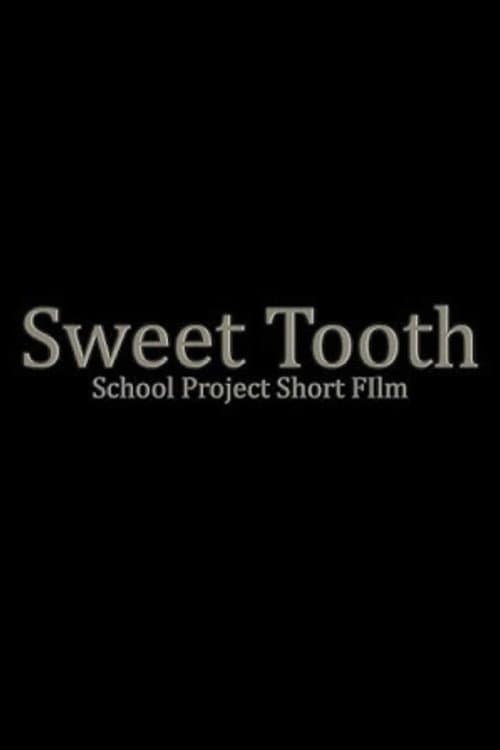 Sweet Tooth Short Film- School Project