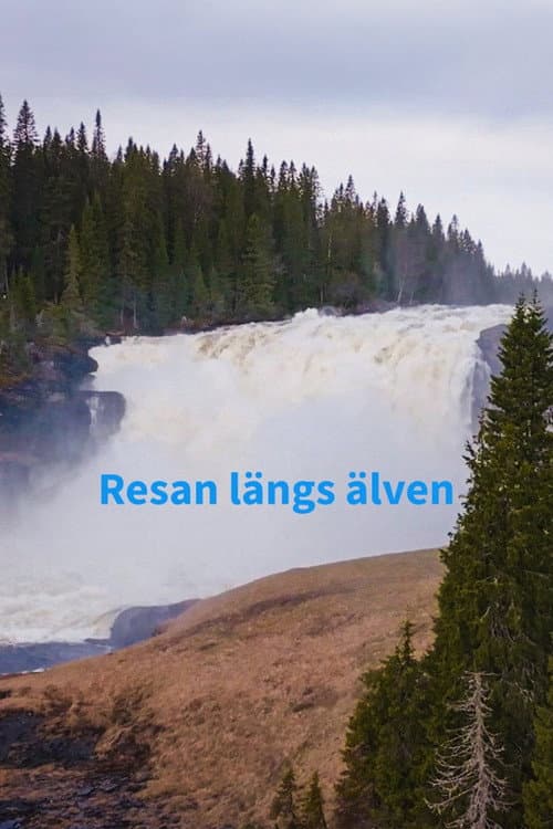 Resan längs älven