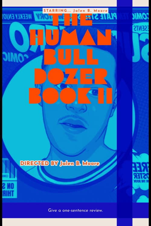 The Human Bulldozer Book 2