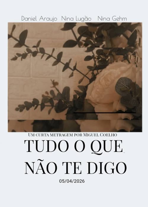 Tudo o que eu não te digo