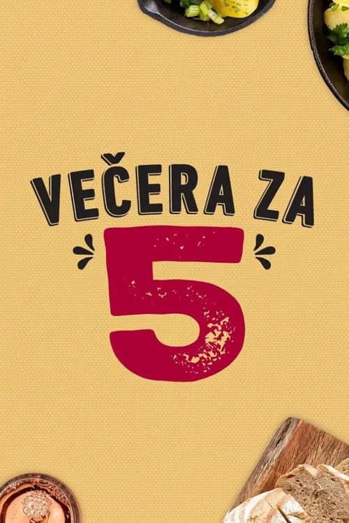 Vecera za 5