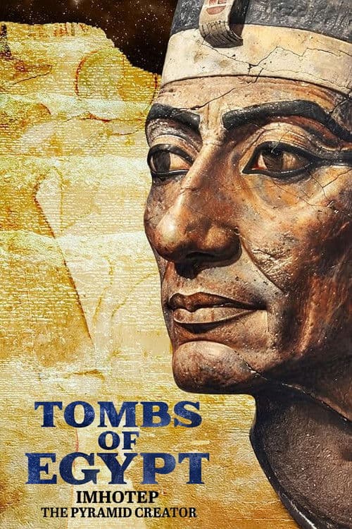 Tombs Of Egypt: Imhotep, The Pyramid Creator