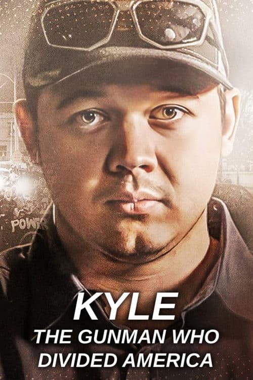 Kyle: The Gunman Who Divided America
