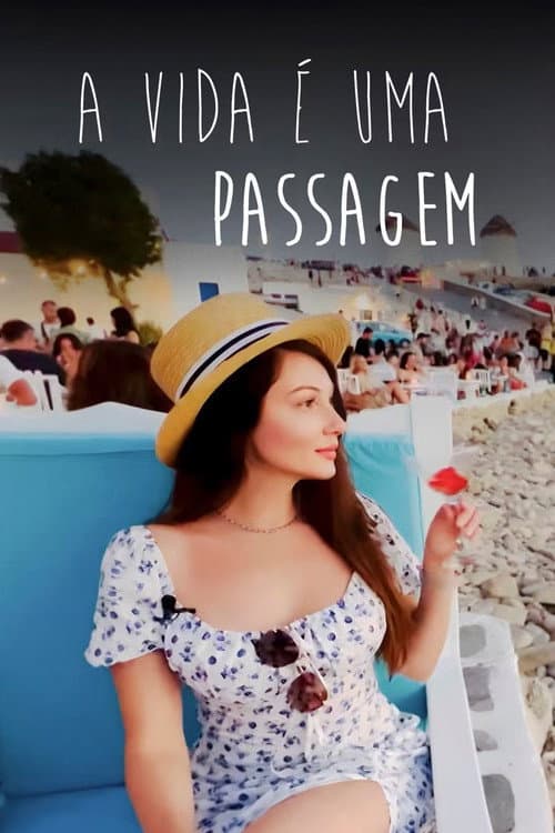 A Vida é Uma Passagem