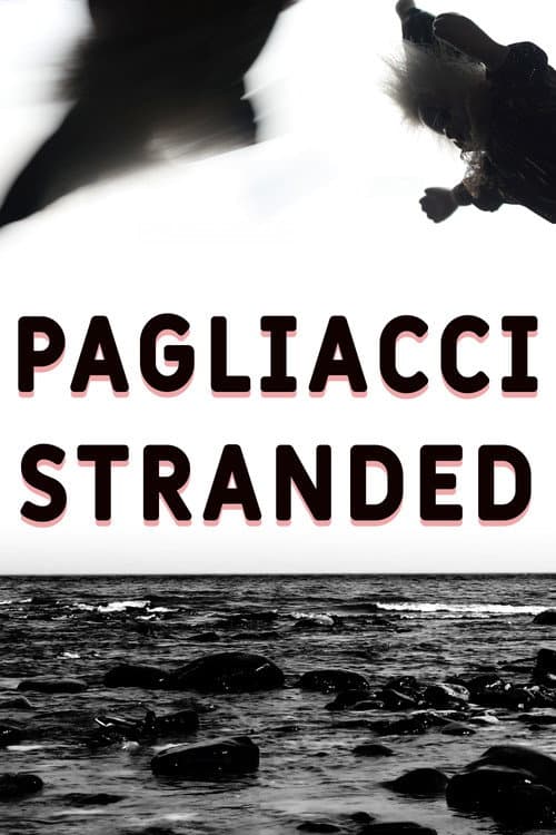 Pagliacci Stranded