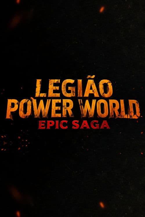 Legion Power World: Epic Saga