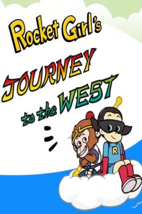 Rocket Girl's Journey to the West