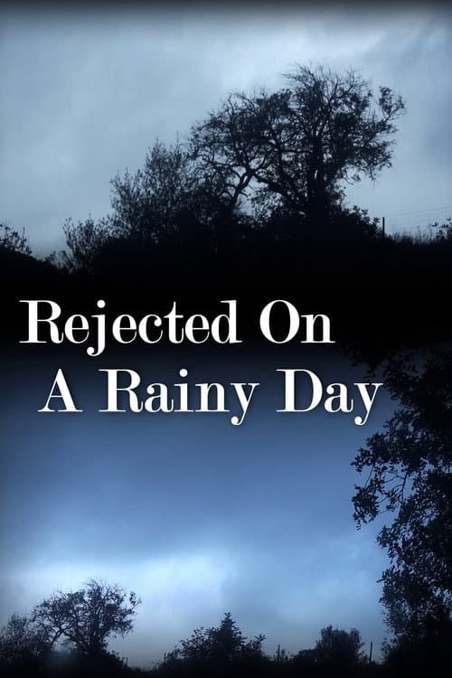 Rejected on a Rainy Day