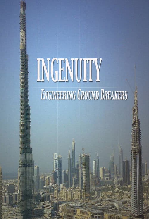 Ingenuity - Engineering Ground Breakers