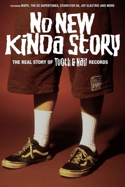 No New Kinda Story: The Real Story of Tooth & Nail Records