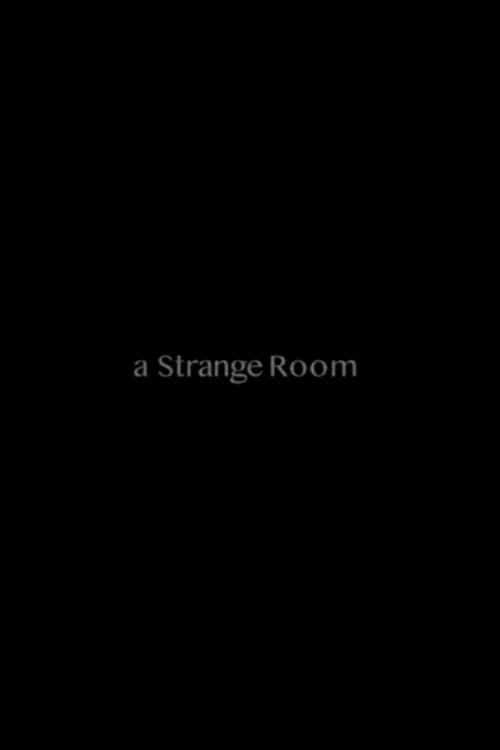 A Strange Room