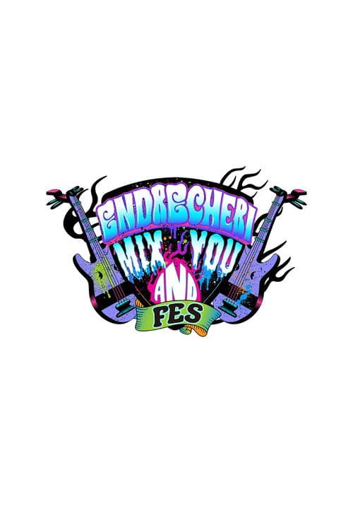 ENDRECHERI MIX AND YOU FES