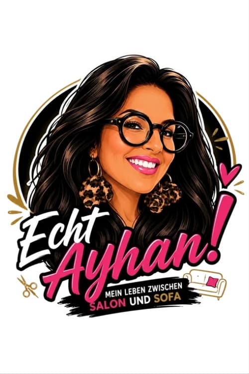 Echt Ayhan! Mein Leben zwischen Salon & Sofa