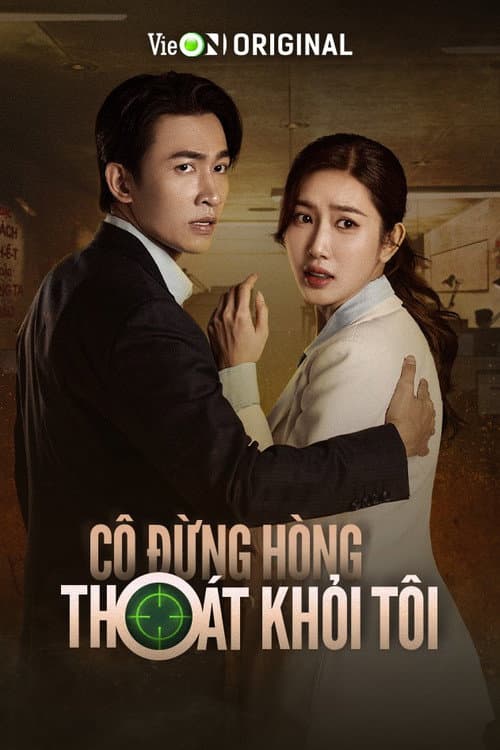Cô Đừng Hòng Thoát Khỏi Tôi