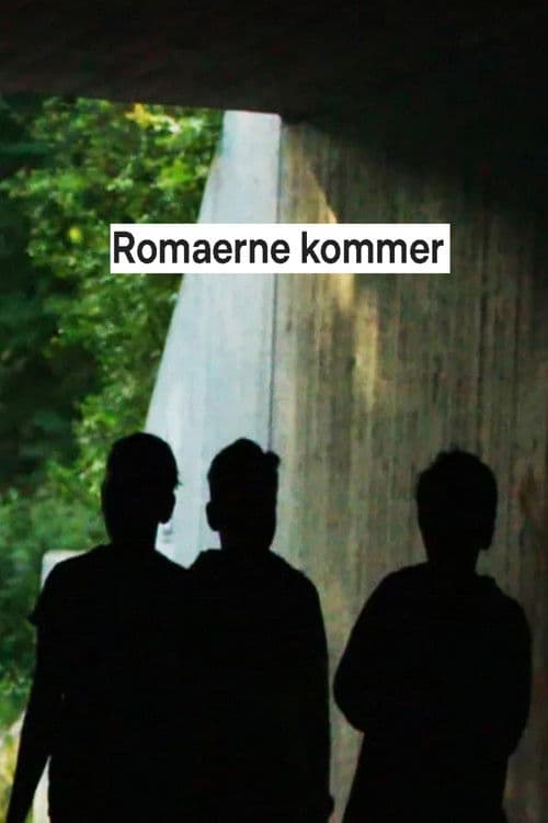 Romaerne kommer
