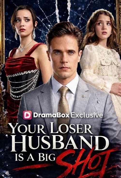 Your Loser Husband Is a Big Shot