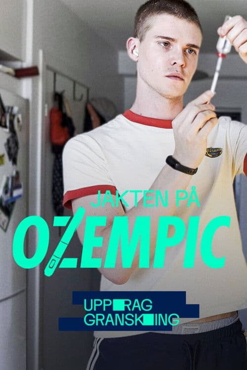 Uppdrag granskning: Jakten på Ozempic