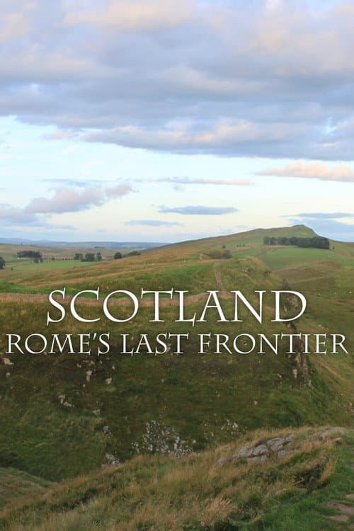 Scotland: Rome's Final Frontier