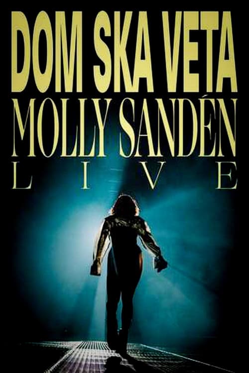 Dom ska veta - Molly Sandén live