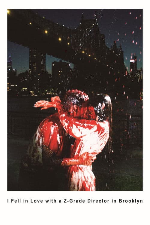 I Fell in Love with a Z-Grade Director in Brooklyn