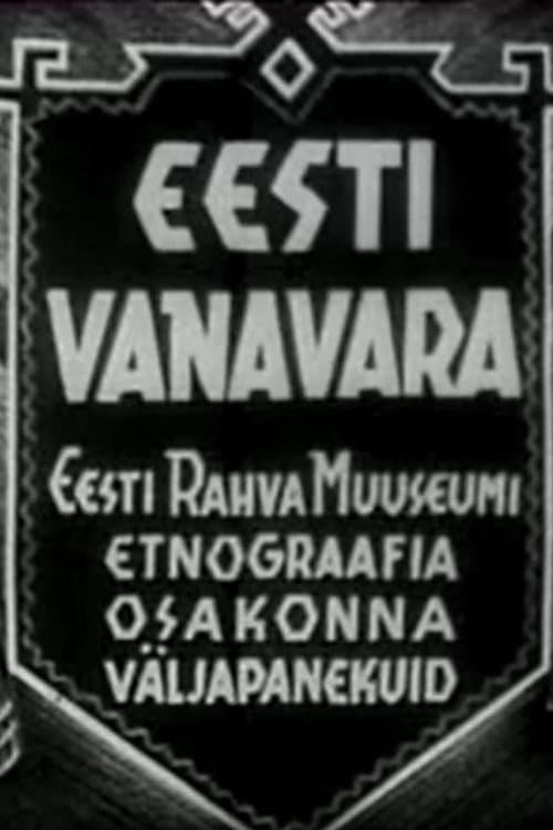 Estonian Antiquities - Exhibitions of the Ethnography Department of the Estonian National Museum