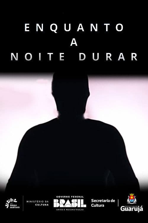 Enquanto a Noite Durar