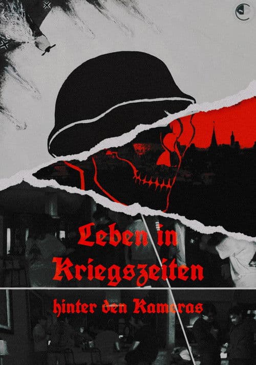 Leben in Kriegszeiten : hinter den Kameras