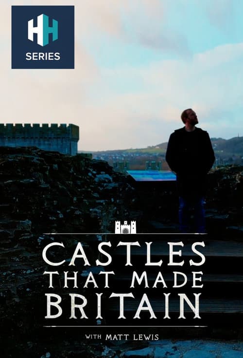Castles that Made Britain