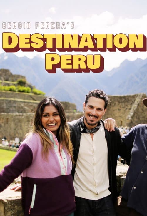 Sergio Perera’s Destination Peru