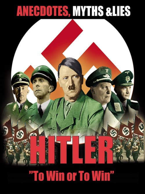 Hitler Anecdotes, Myths And Lies