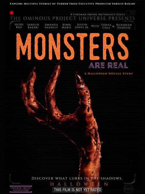 The Ominous Project Universe Presents: Monsters Are Real