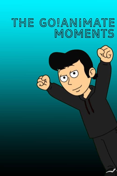 The Official Go!Animate Moments