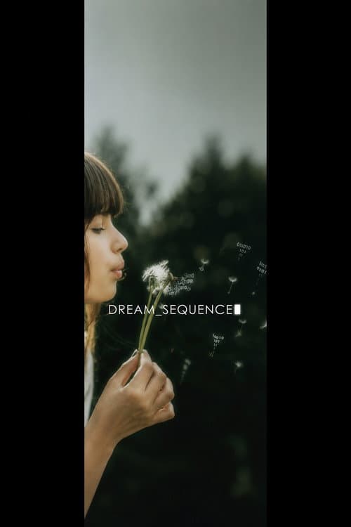 Dream Sequence