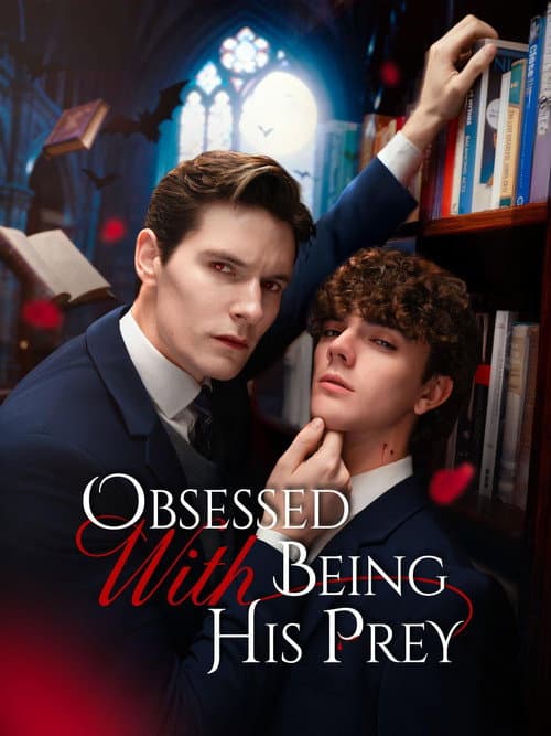 Obsessed with being his prey