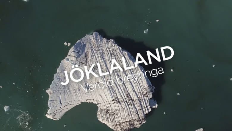 Glacial Land - a World of Changes