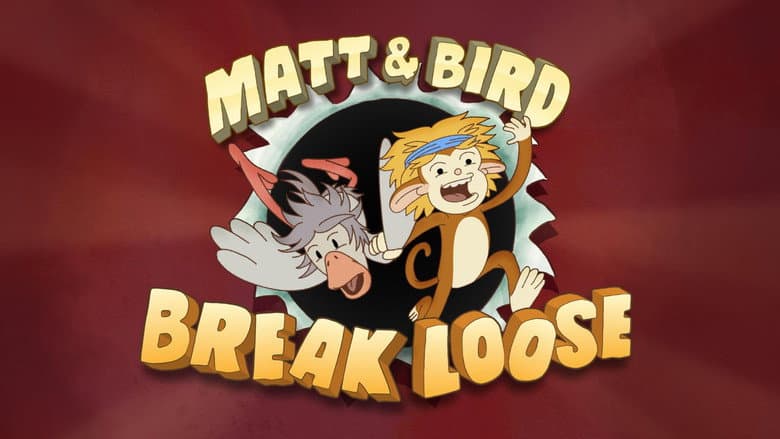 Matt & Bird Break Loose