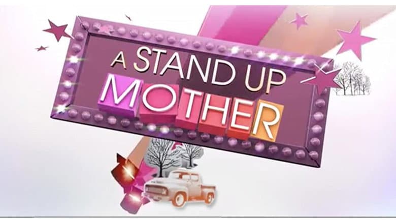 A Stand Up Mother