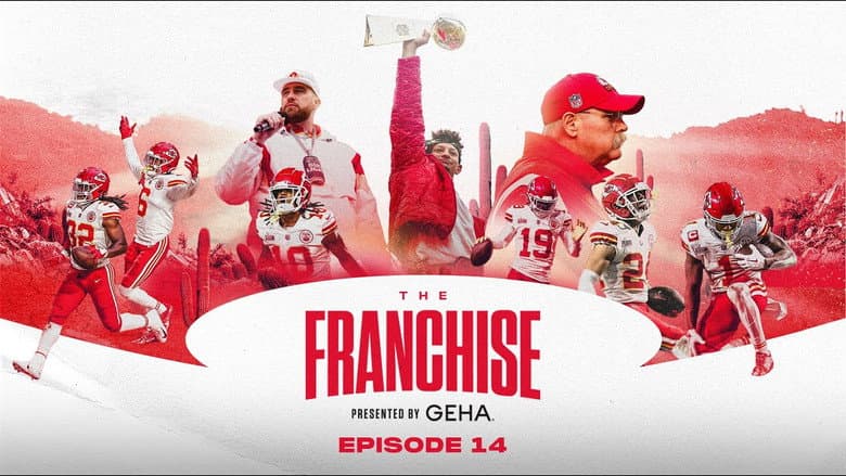 The Franchise: Super Bowl LVII