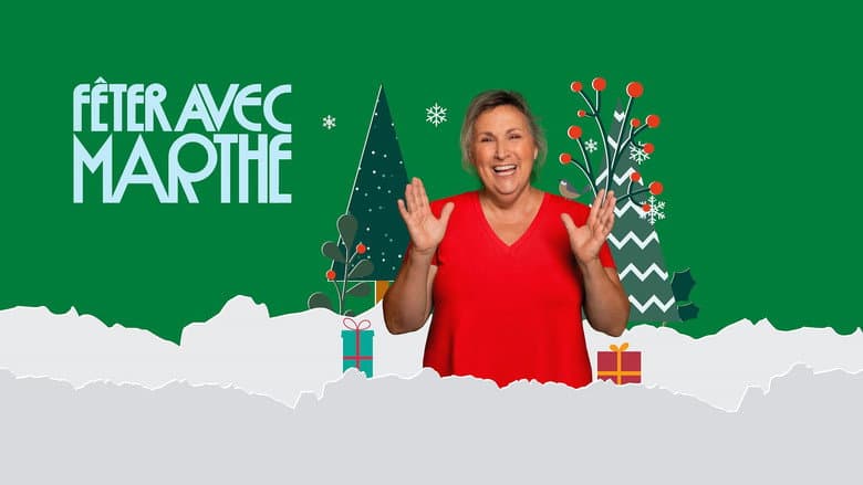 Fêter avec Marthe
