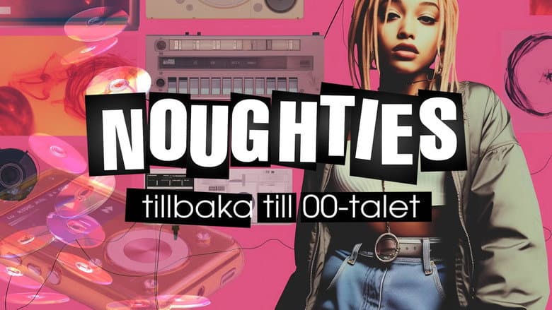 Noughties – Back to the 00s