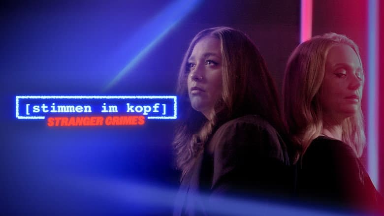 Stimmen im Kopf – Stranger Crimes