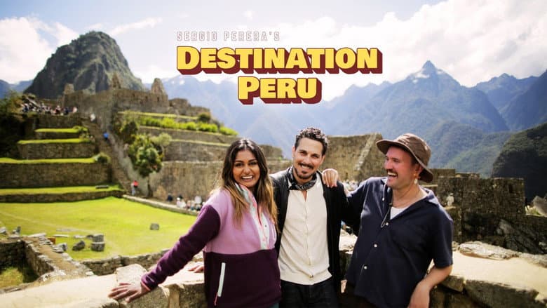 Sergio Perera’s Destination Peru