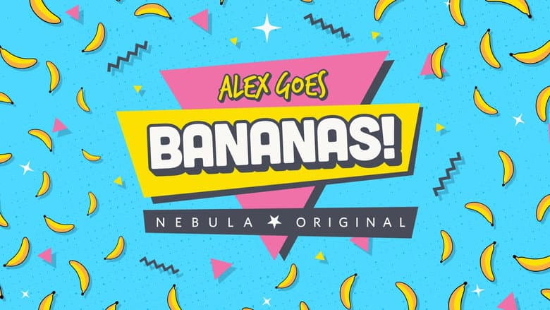 Alex Goes Bananas
