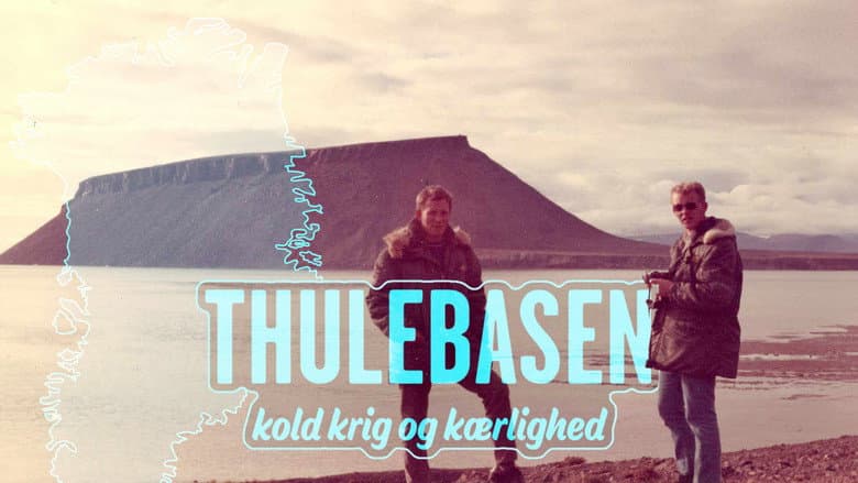 Thulebasen - Kold krig og Kærlighed