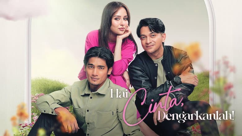 Hai Cinta, Dengarkanlah
